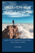 Unleashing Your Creative Potential af Patrick Odega