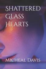 Shattered Glass Hearts af Micheal Davis