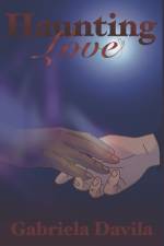 Haunting Love af Gabriela Davila