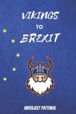 Vikings to Brexit af Inderjeet Pattiwal