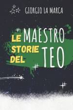 Le storie del Maestro Teo af Teresa Esposito