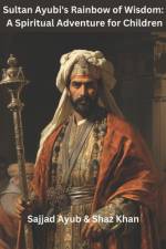 Sultan Ayubi's Rainbow of Wisdom