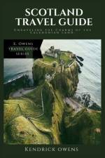 Scotland Travel Guide af Kendrick Owens