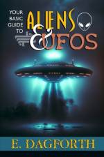 Your Basic Guide to Aliens and UFOs af E Dagforth