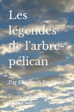 Les légendes de l'arbre-pélican af Francis Antoine Mayeur