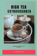 High Tea Extravaganza af Phoebe Potter