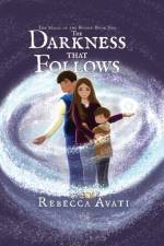 The Darkness that Follows af Rebecca Avati