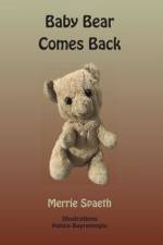 Baby Bear Comes Back af Merrie Spaeth