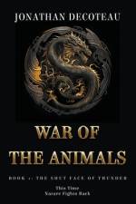 War Of The Animals (Book 1) af Jonathan Decoteau