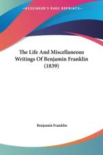 The Life And Miscellaneous Writings Of Benjamin Franklin (1839) af Benjamin Franklin
