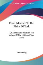 From Edenvale To The Plains Of York af Edmund Bogg