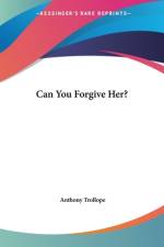 Can You Forgive Her? af Anthony Trollope