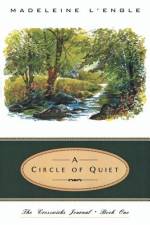 A Circle of Quiet af Madeleine L'Engle