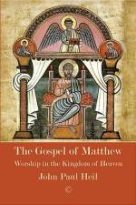 The Gospel of Matthew af John Paul Heil