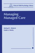 Managing Managed Care af Michael C Roberts