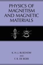 Physics of Magnetism and Magnetic Materials af F. R. De Boer