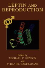 Leptin and Reproduction af Michael C. Henson