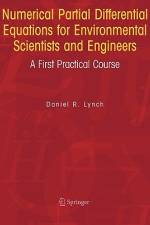 Numerical Partial Differential Equations for Environmental Scientists and Engineers af Daniel R. Lynch