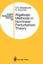Algebraic Methods in Nonlinear Perturbation Theory af V. N. Bogaevski