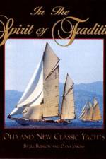 In the Spirit of Tradition: Old and New Classic Yachts af Jill Bobrow