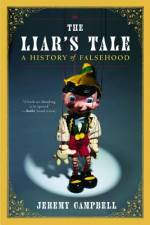 The Liar's Tale: A History of Falsehood af Jeremy Campbell