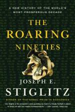 The Roaring Nineties af Joseph E Stiglitz