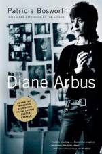 Diane Arbus: A Biography af Patricia Bosworth