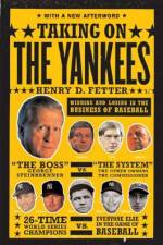 Taking on the Yankees: Winning and Losing in the Business of Baseball af Henry D. Fetter