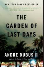 The Garden of Last Days af Andre Dubus