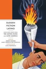 Sudden Fiction Latino: Short-Short Stories from the United States and Latin America af Robert Shapard