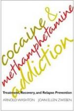 Cocaine and Methamphetamine Addiction af Arnold Washton