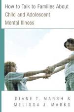 How to Talk to Families about Child and Adolescent Mental Illness af Melissa J. Marks