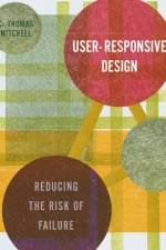 User-Responsive Design: Reducing the Risk of Failure af C. Thomas Mitchell