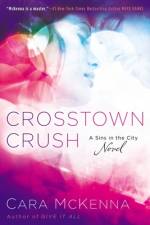 Crosstown Crush af CARA MCKENNA