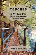 Touched by Love af Donna Goddard