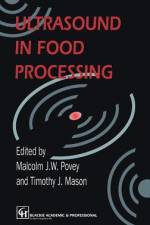 Ultrasound in Food Processing af T. J. Mason