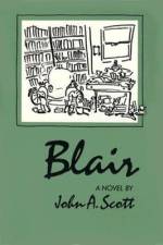 Blair: Novel af John A. Scott