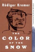 The Color of the Snow af Rudiger Kremer