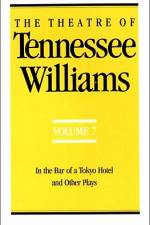 The Theatre of Tennessee Williams Volume VII: In the Bar of a Tokyo Hotel and Other Plays af Tennessee Williams