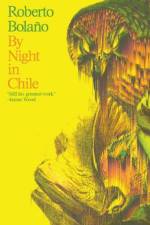 By Night in Chile af Roberto Bolano
