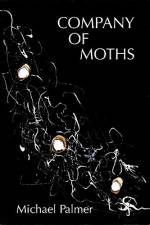 Company of Moths: Poetry af Michael Palmer