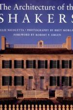 The Architecture of the Shakers af Bret Morgan