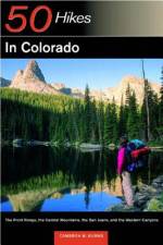 Explorer's Guide 50 Hikes in Colorado: The Front Range, the Central Mountains, the San Juan, and the Western Canyons af Cameron M. Burns