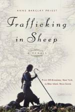 Trafficking in Sheep: A Memoir af Anne Barclay Priest