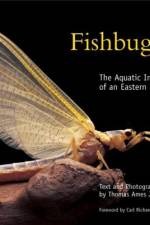 Fishbugs: The Aquatic Insects of an Eastern Fly Fisher af Thomas Ames