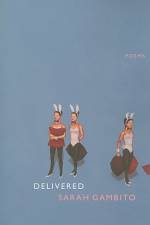 Delivered: Poems af Sarah Gambito