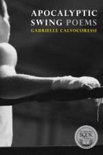 Apocalyptic Swing: Poems af Gabrielle Calvocoressi