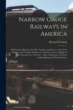Narrow Gauge Railways in America [microform] af Howard Fleming