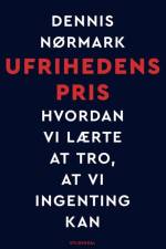 Ufrihedens pris af Dennis Nørmark