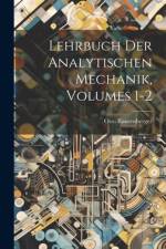 Lehrbuch Der Analytischen Mechanik, Volumes 1-2 af Otto Rausenberger